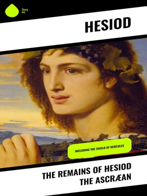 cover image of The Remains of Hesiod the Ascræan